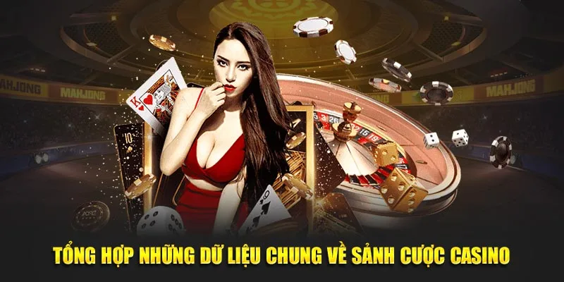 Tổng hợp những dữ liệu chung về sảnh cược casino j88