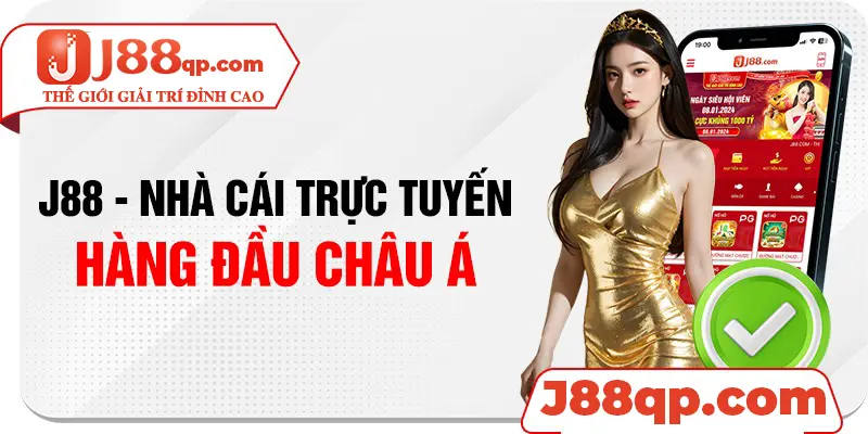 J88 là nhà cái vị trí top đầu của thị trường trực tuyến